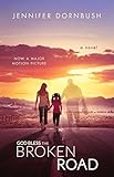 God Bless the Broken Road: A Novel by Jennifer Dornbush