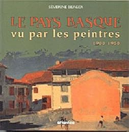 Le  Pays basque vu par les peintres, 1900-1950