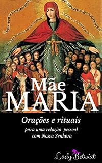 Livro Mãe Maria: Orações e rituais: para uma relação pessoal com Nossa Senhora