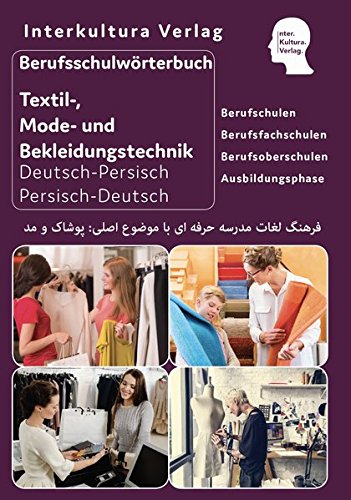 Buch Berufsschulworterbuch Fur Textil Mode Und Bekleidungstechnik Deutsch Persisch Dari Persisch Dari Deutsch Interkultura Verlag Pdf Cingpertheto