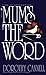 Mum's the Word (Ellie Haskell mysteries Book 3)