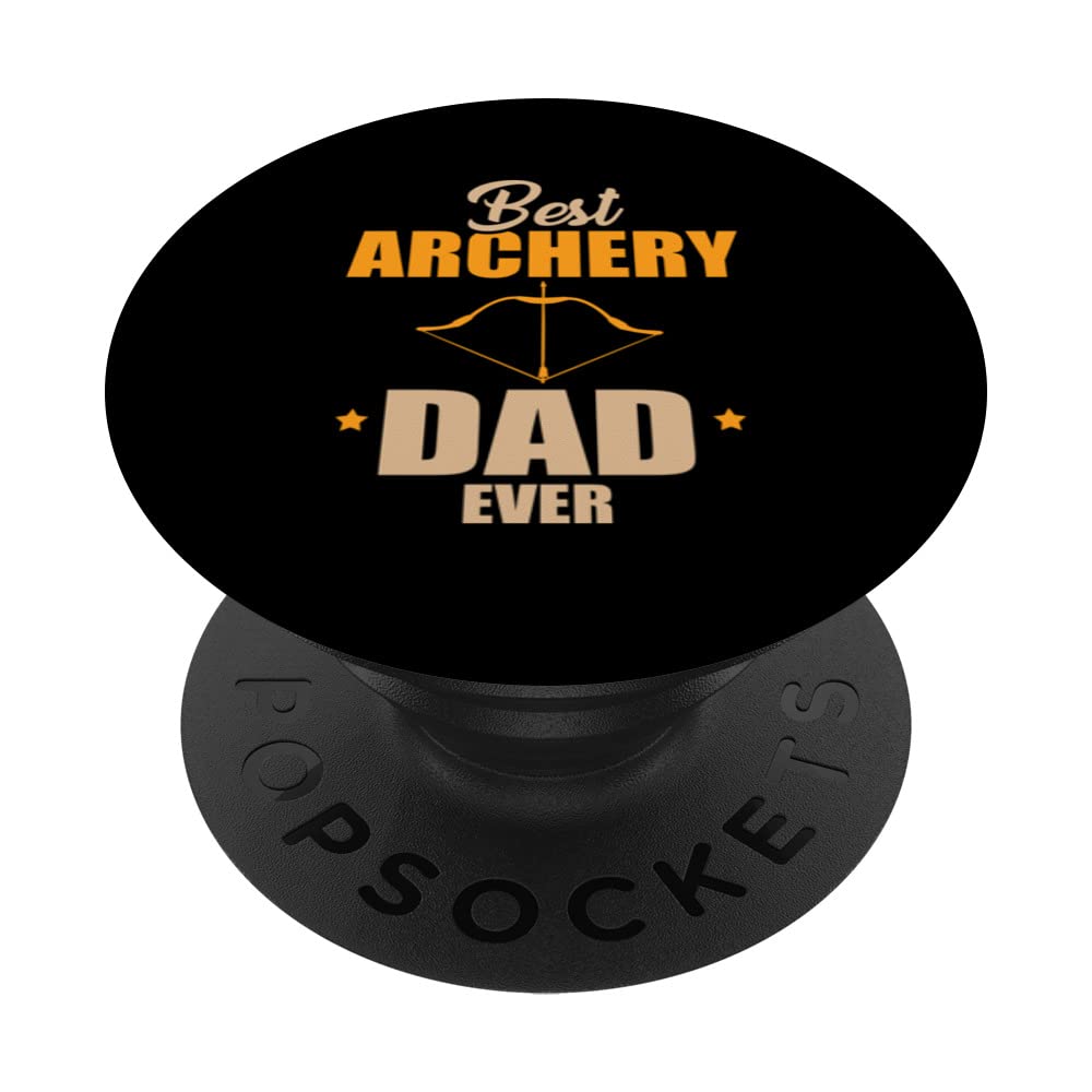 Cool Best Archery Dad Ever Saying Apparel For Men PopSockets Swappable PopGrip
