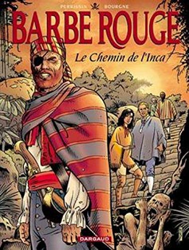 Barbe-Rouge - Chemin de l'Inca (Le) (BARBE ROUGE (26)) (French Edition) by Perrissin