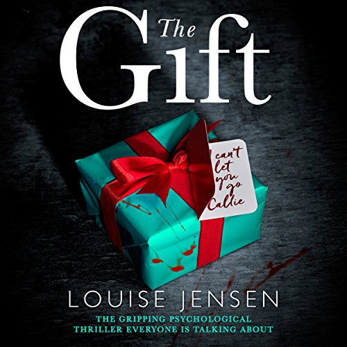 The Gift: The Gripping Psychological Thriller Everyone Is Talking About