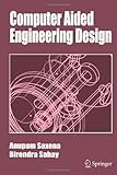 Computer Aided Engineering Design, Saxena, Anupam and Sahay, Birendra, 9048166799
