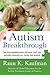 Autism Breakthrough: The Groundbreaking Method That Has Helped Families All Over the World