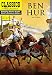 Ben-Hur: A Tale of the Christ (Classics Illustrated) by 
