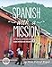 Spanish with a Mission: For Ministry, Witnessing, and Mission Trips Learn Spanish for Spreading the Gospel 2nd edition