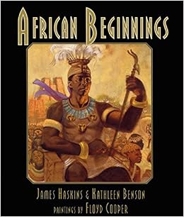 African Beginnings, by James Haskins African Beginnings, by James Haskins