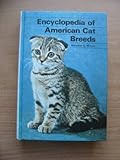 Encyclopedia of American Cat Breeds by 
