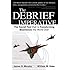 The Debrief Imperative