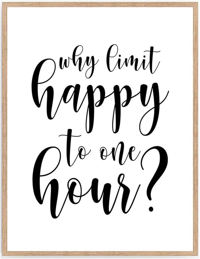 Why Limit Happy To One Hour Print, Funny Quote Bar Sign Poster, Drink Sign Bar Wall Art Décor 8x10 Unframed