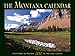 Montana 2010 Wall Calendar by 