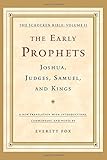 The Early Prophets: Joshua, Judges, Samuel, and Kings: The Schocken Bible, Volume II