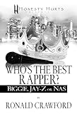 Who's the Best Rapper? Biggie, Jay-Z or Nas