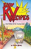 Easy Rv Recipes: Recipes for the Traveling Cook (Cookbooks and Restaurant Guides) Easy Rv Recipes: Recipes for the Traveling Cook (Cookbooks and Restaurant Guides)