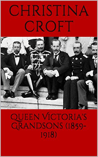 [B.o.o.k] Queen Victoria's Grandsons (1859-1918)<br />PDF