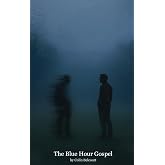 The Blue Hour Gospel