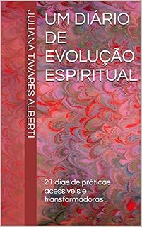 Livro Um Diário de Evolução Espiritual: 21 dias de práticas acessíveis e transformadoras