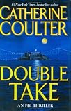 Double Take: FBI Thriller by Coulter, Catherine (2007) Hardcover