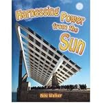 Harnessing Power from the Sun (Energy Revolution)