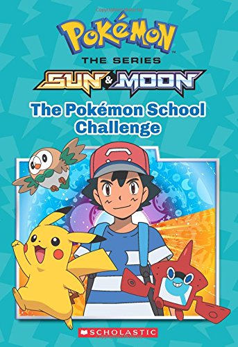 The Pokmon School Challenge (Pokmon: Alola Chapter Book)