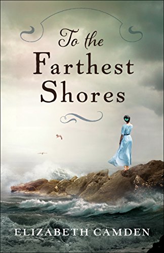 To the Farthest Shores by [Camden, Elizabeth]