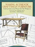 Making Authentic Craftsman Furniture: Instructions and Plans for 62 Projects (Dover Woodworking) by 