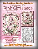 New Creations Coloring Book Series: I'm Dreaming Of A Pink Christmas by 