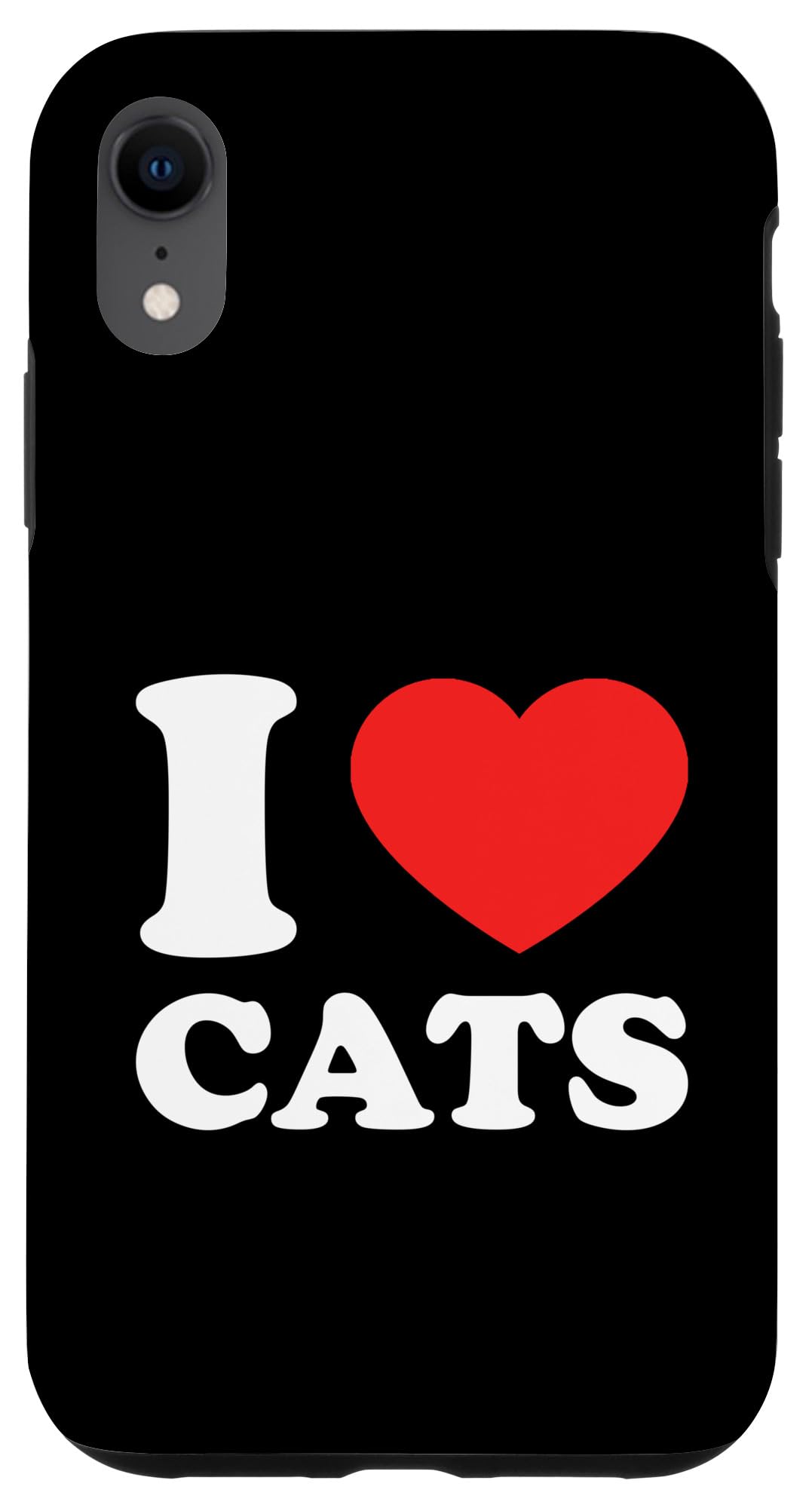 iPhone XR I Love Cats Quote For Cat Lovers Case