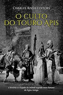 O culto do touro Apis: a história e o legado do animal sagrado mais famoso do Egito Antigo