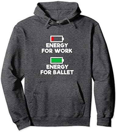 Unisex No Energy For Work Energy For Ballet Hoodie Large Dark Heather