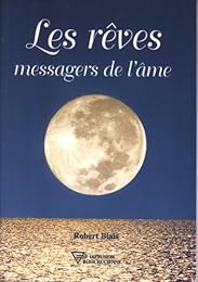 Les  rêves, messagers de l'âme