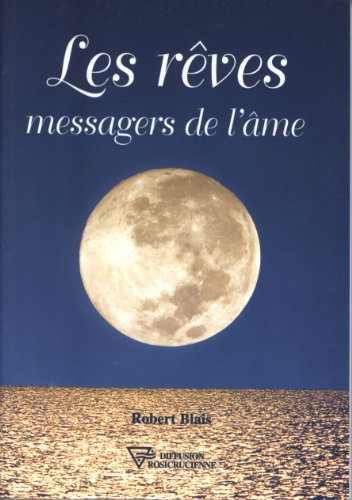 Les  rêves, messagers de l'âme