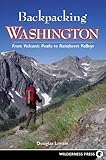 Backpacking Washington: From Volcanic Peaks to Rainforest Valleys by 