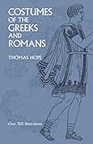 Costumes of the Greeks and Romans (Dover Fashion and Costumes) by Thomas Hope