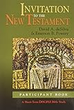 Invitation to the New Testament: Participant Book (A Short-term DISCIPLE Bible Study)
