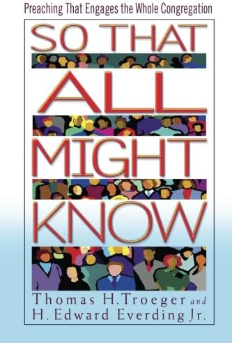 So That All Might Know: Preaching That Engages the Whole Congregation