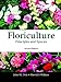 Floriculture: Principles and Species (2nd Edition)