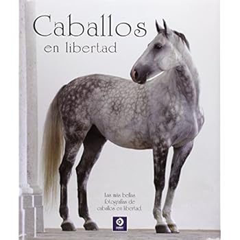 Caballos En Libertad (EDIMAT LIBROS S.A.)