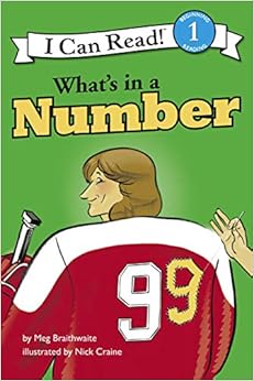 I Can Read Hockey Stories: What's in a Number I Can Read Hockey Stories: What's in a Number
