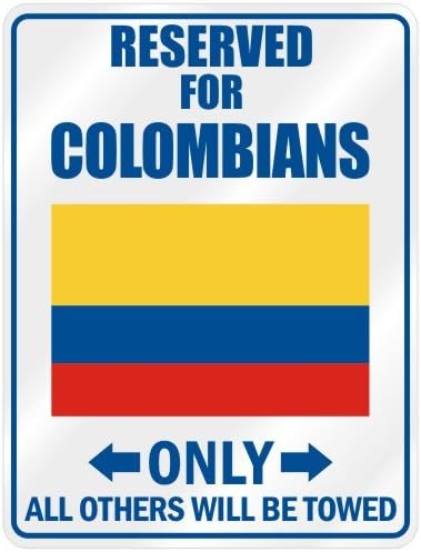 New " Reserved Only For Colombian - Flag Nation " Colombia Parking Sign Country