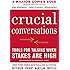 Crucial Conversations Tools for Talking When Stakes Are High, Second Edition