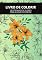 Livro Livro de flores para colorir : Aliviando o estresse