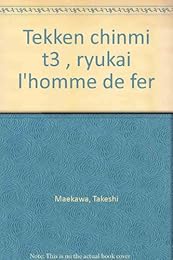 Ryûkaï, l'homme de fer