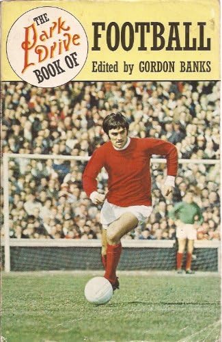 The Park Drive book of football. Edited by Gordon Banks. With illustrations
