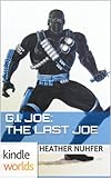 G.I. JOE: The Last Joe (Kindle Worlds Novella)