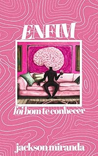 Livro Enfim, foi bom te conhecer