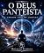 Livro O DEUS PANTEÍSTA: Criador-Criação-Criatura
