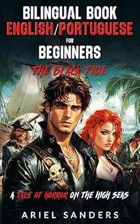 Livro Bilingual Book English/Portuguese for Beginners - The Black Tide: A Tale of Horror on the High Seas (The Pirate Series Livro 3)